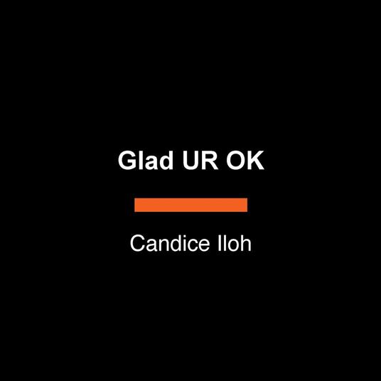 Glad UR OK