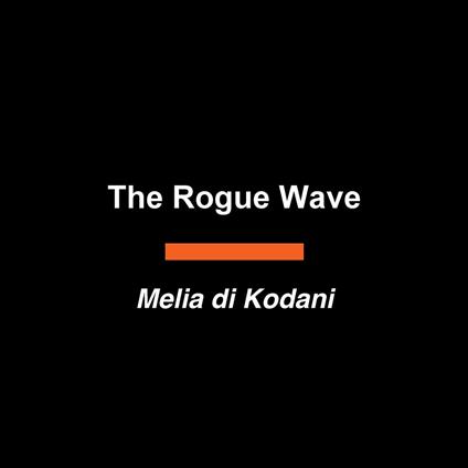 The Rogue Wave