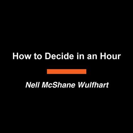 Decide in an Hour