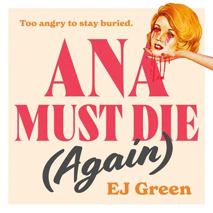 Ana Must Die (Again)