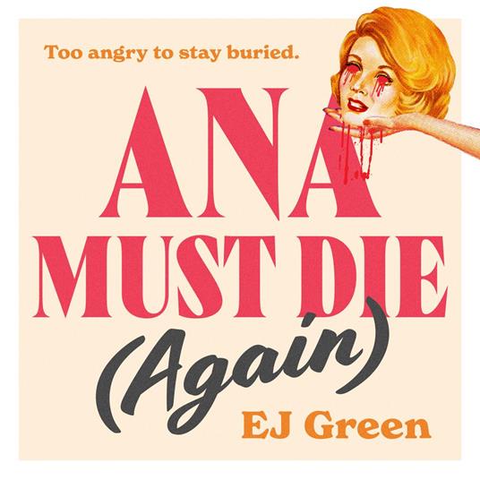 Ana Must Die (Again)