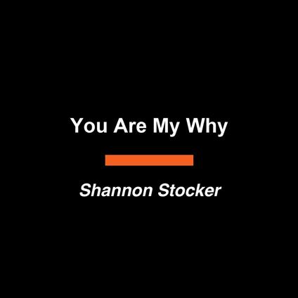 You Are My Why
