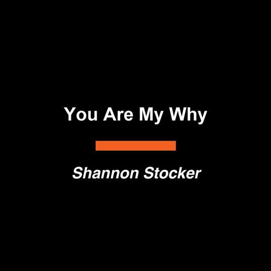 You Are My Why