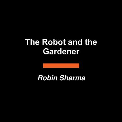 The Robot and The Gardener