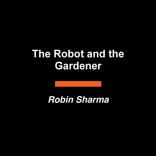 The Robot and The Gardener
