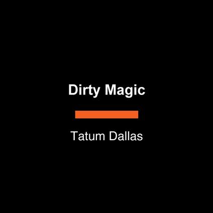 Dirty Magic