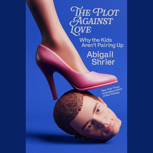 The Plot Against Love