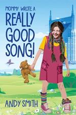Mommy Wrote A Really Good Song!