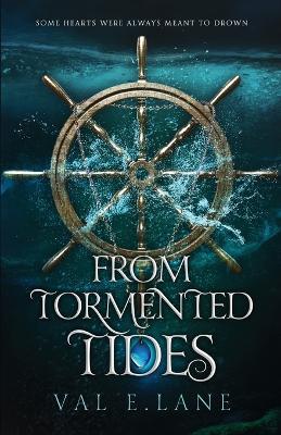 From Tormented Tides - Val E Lane - cover