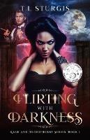 Flirting with Darkness - T L Sturgis - cover