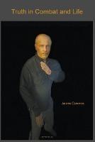 Truth in Combat and Life - James Cravens - cover