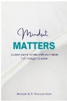 Mindset Matters: Shifting from Thought to Action - Dr Charryse Johnson - cover