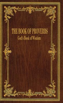 The Book of Proverbs: God's Book of Wisdom - Gerry D Fox - cover