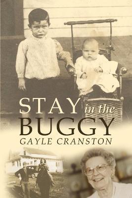 Stay in the Buggy: The story of an ordinary woman doing extraordinary things - Gayle Cranston - cover