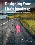 Designing your Life's Roadmap