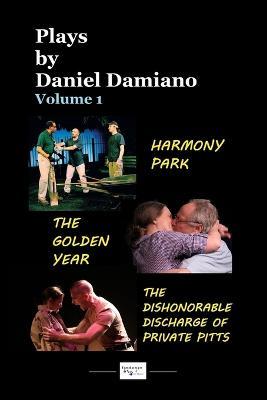 Plays by Daniel Damiano - Volume 1 - Daniel Damiano - cover