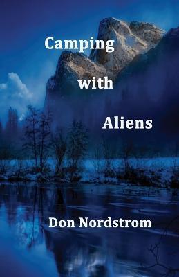 Camping with Aliens - Don Nordstrom - cover