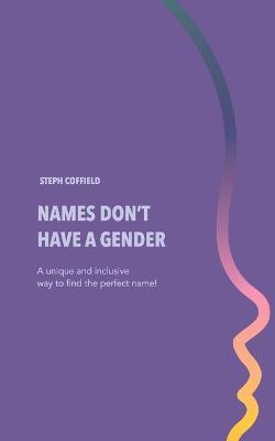 Names Don't Have a Gender - Steph Coffield - cover