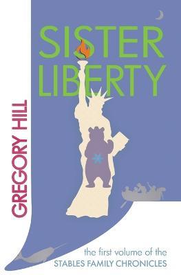 Sister Liberty - Gregory Hill - cover