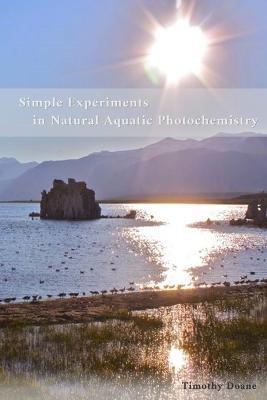 Simple Experiments in Natural Aquatic Photochemistry - Timothy Doane - cover