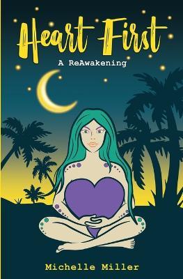 Heart First Book #2 A ReAwakening - Michelle Miller - cover