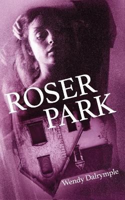 Roser Park - Wendy L Dalrymple - cover