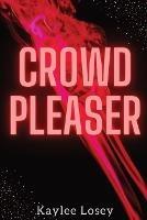 Crowd Pleaser - Kaylee Losey - cover