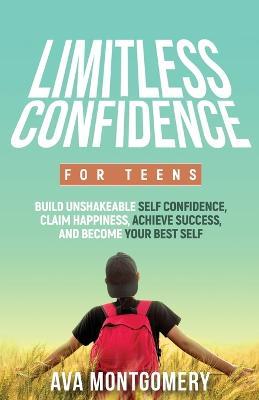 Limitless Confidence For Teens - Ava Montgomery - cover