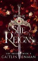She Reigns - Caitlin Denman - cover