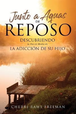 Junto a Aquas De Reposa - Cherri Raws Freeman - cover