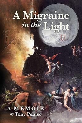 A Migraine in the Light - Tony Peluso - cover
