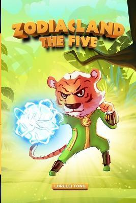 Zodiacland: The Five: The Five - Lorelei Tong - cover