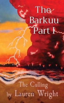 The Barkuu Part I: The Culling - Lauren Wright - cover