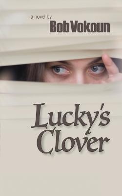Lucky's Clover - Bob Vokoun - cover