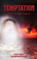 Temptation: Your Destiny Signal - Curtis Bracy - cover