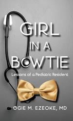 Girl In A Bowtie: Lessons of a Pediatric Resident