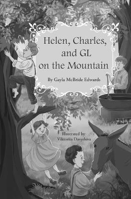 Helen, Charles, and GL on the Mountain - Gayla McBride Edwards - cover