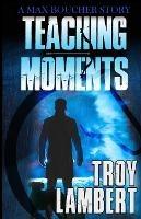Teaching Moments - Troy Lambert - cover