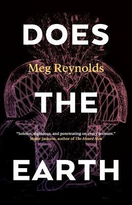 Does the Earth - Meg Reynolds - cover