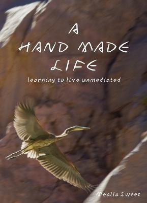 A Hand Made Life - Mealla Sweet - cover