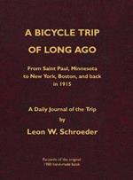 A Bicycle Trip of Long Ago: From Saint Paul, Minnesota to New York, Boston, and back in 1915