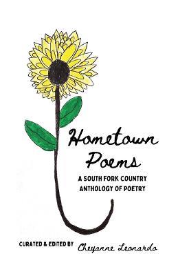 Hometown Poems: A South Fork Country Anthology of Poetry - Cheyanne Leonardo - cover