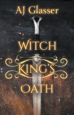 Witch King's Oath - Aj Glasser - cover