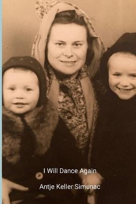 I Will Dance Again - Antje Simunac - cover