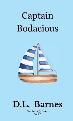 Captain Bodacious - D L Barnes - cover