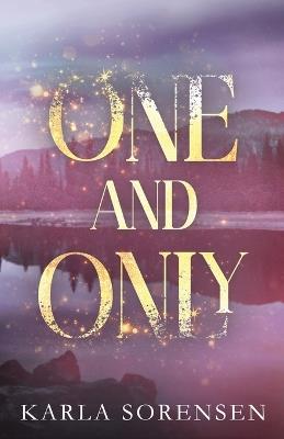 One and Only: Alternate Cover - Karla Sorensen - cover