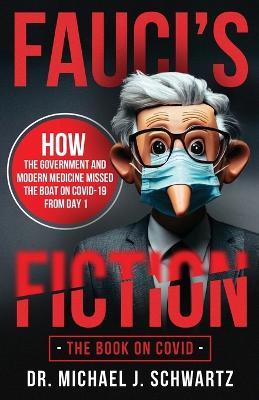 Fauci's Fiction - Michael J Schwartz - cover