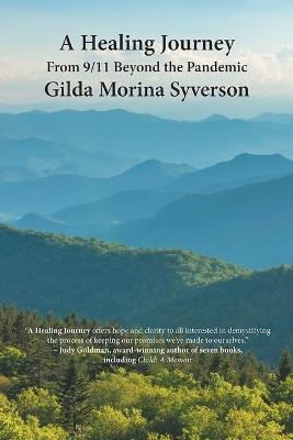A Healing Journey, From 9/11 Beyond the Pandemic - Gilda Morina Syverson - cover