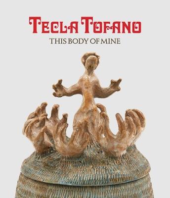 Tecla Tofano: This Body of Mine - cover