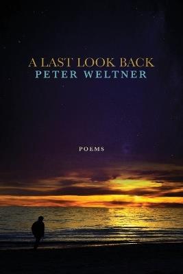 A Last Look Back - Peter Weltner - cover